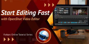 OpenShot Video Editor Tutorial Series